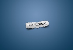 Be Original, ^_^