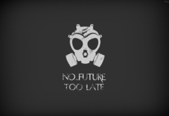 no_future too late
